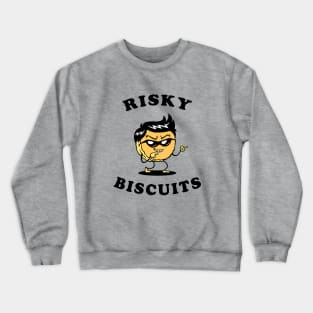 Risky Biscuits Crewneck Sweatshirt